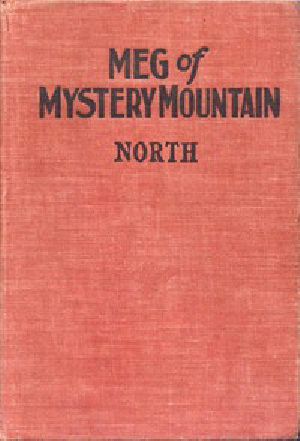 [Gutenberg 42014] • Meg of Mystery Mountain